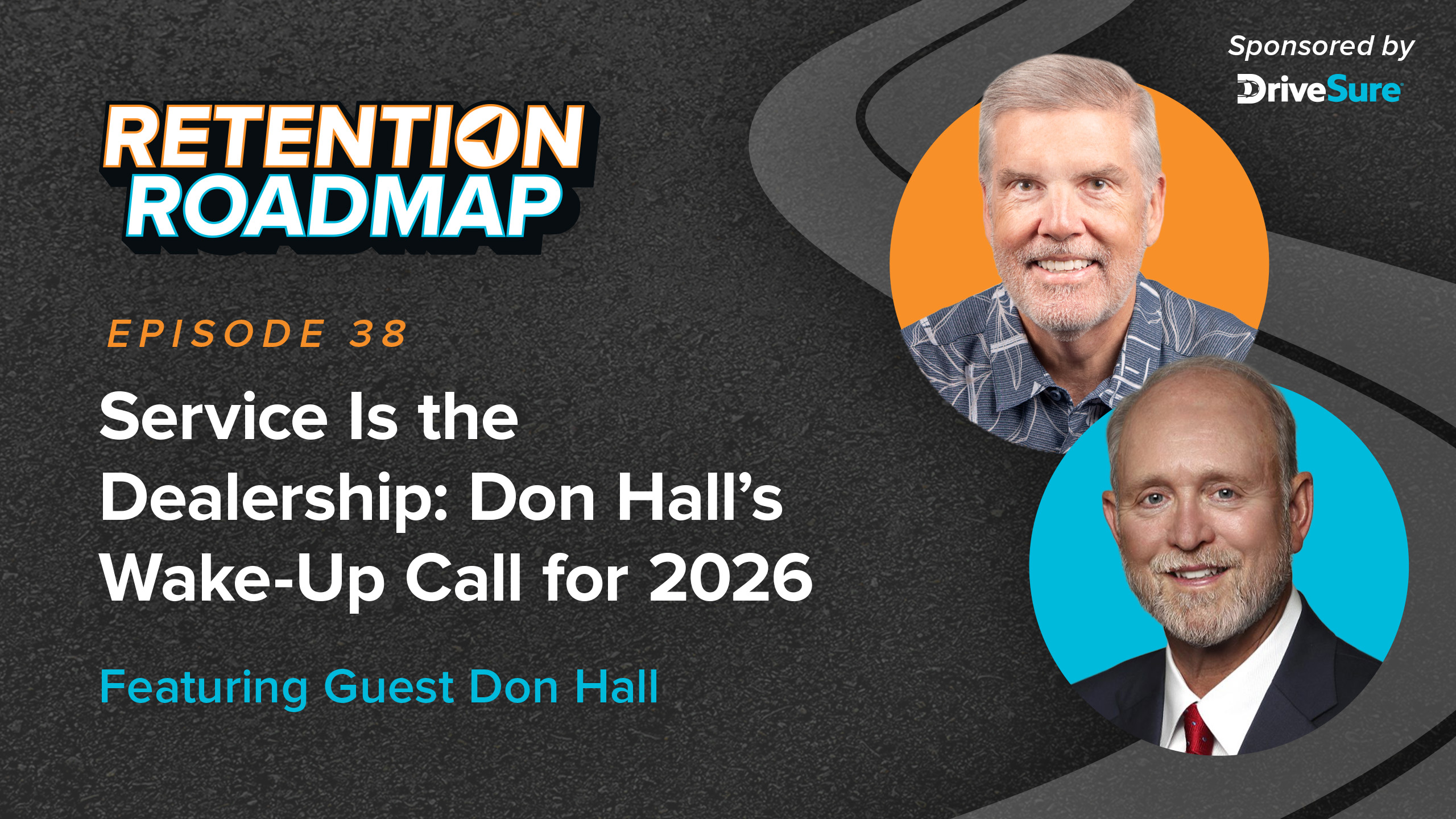 Service Is the Dealership: Don Hall’s Wake-Up Call for 2026